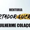 Guilherme Colaço - Mentoria Importador Lucrativo