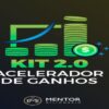 Kit Acelerador De Ganhos 2.0 - Mentor Milionário