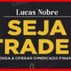curso seja trader lucas nobre