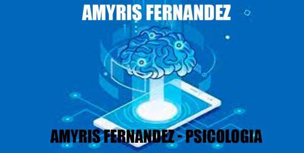 Amyris Fernandez - Psicologia Cognitiva Aplicada a UX