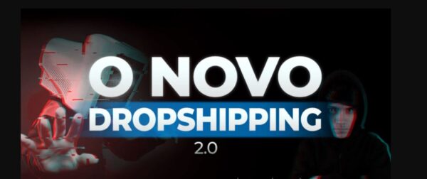 Curso O Novo Dropshipping 2.0 Iagor Gonçalves