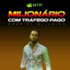 Milionário com Tráfego Pago (MTP) - Gabriel Oliveira