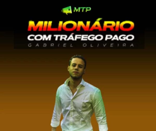 Milionário com Tráfego Pago (MTP) - Gabriel Oliveira