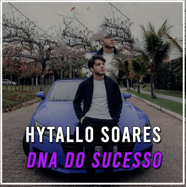 DNA do Sucesso no Marketing Digital - Hytallo Soares