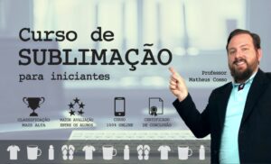 SUBLIMAÇÃO PARA INICIANTES + COREL DRAW - Matheus Cosso