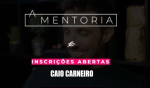 A Mentoria - Caio Carneiro